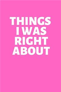 Things I Was Right about
