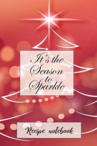 It's The Season To Sparkle Christmas Recipe Notebook