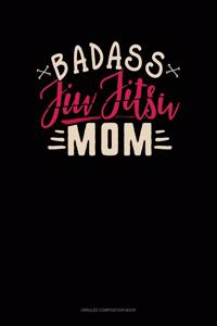Badass Jiu Jitsu Mom