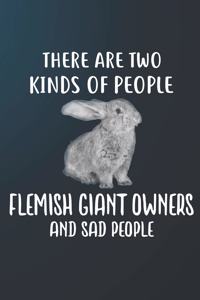 There Are Two Kinds Of People Flemish Giant Owners And Sad People