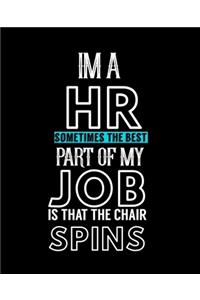 Im a HR Sometimes the Best Part of My Job Is That the Chair Spins