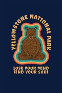 Yellowstone National Park Lose Your Mind Find Your Soul
