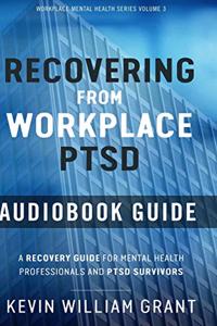 Recovering from Workplace PTSD Audiobook Guide