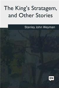 The King's Stratagem, and Other Stories