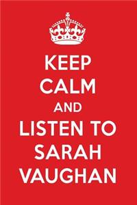 Keep Calm and Listen to Sarah Vaughan: Sarah Vaughan Designer Notebook