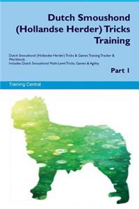 Dutch Smoushond (Hollandse Herder) Tricks Training Dutch Smoushond Tricks & Games Training Tracker & Workbook. Includes