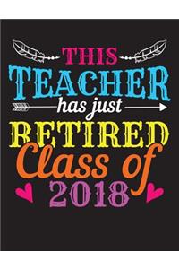 This Teacher Has Just Retired Class Of 2018
