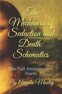 The Mechanics of Seduction and Death