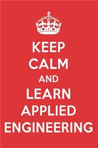 Keep Calm and Learn Applied Engineering