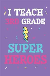 I Teach 3rd Grade Super Heroes