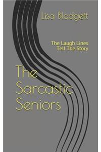 The Sarcastic Seniors