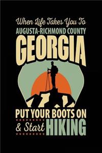 When Life Takes You To Augusta-Richmond County Georgia Put Your Boots On & Start