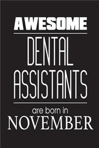 Awesome Dental Assistants Are Born In November