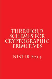 Threshold Schemes for Cryptographic Primitives