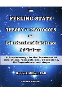 Feeling-State Theory and Protocols for Behavioral and Substance Addiction