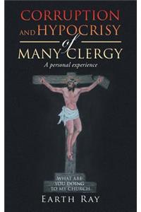 Corruption and Hypocrisy of Many Clergy