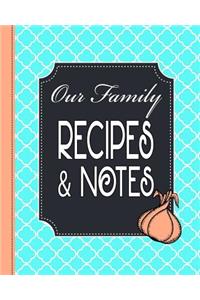 Our Family Recipes and Notes