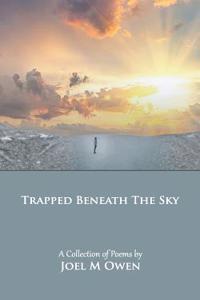 Trapped Beneath the Sky