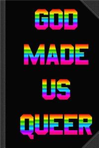 God Made Us Queer Journal Notebook
