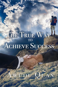 True Way to Achieve Success