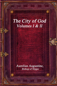 City of God, Volumes I & II