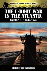 U-boat War In The Atlantic Volume 3