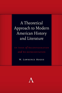 Theoretical Approach to Modern American History and Literature