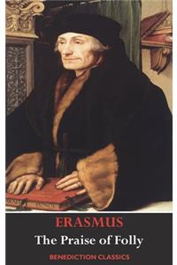 The Praise of Folly (Illustrated by Hans Holbein)