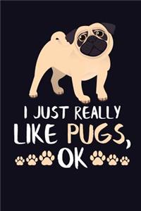 I Just Really Like Pugs, Ok