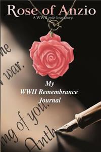 Rose of Anzio: My WWII Remembrance Journal