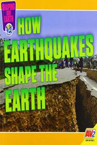 How Earthquakes Shape the Earth