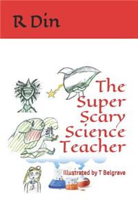 The Super Scary Science Teacher