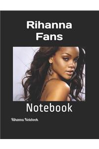 Rihanna Fans: Notebook