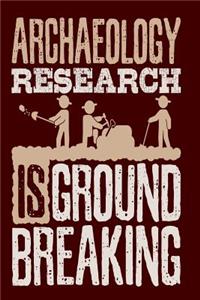 Archaeology Research Is Ground Breaking