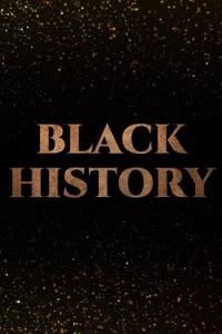 Black History: Black and Gold Black History Month Notebook Journal