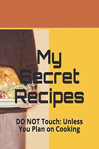 My Secret Recipes