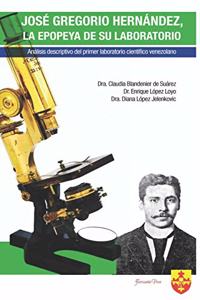 José Gregorio Hernández, La Epopeya de Su Laboratorio