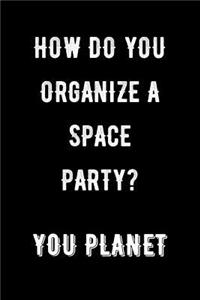 Notebook for an Astronomy Fanatic. Medium Ruled Journal Space Party