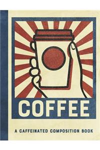 A Caffeinated Composition Book
