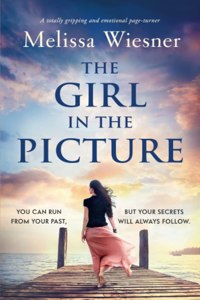 Girl in the Picture: A totally gripping and emotional page-turner