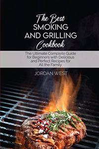 The Best Smoking And Grilling Cookbook