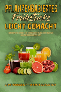 Pflanzenbasiertes Frühstück Leicht Gemacht