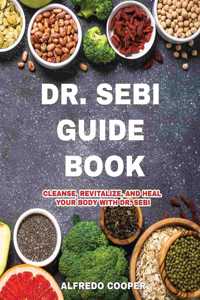 Dr. Sebi Guide Book