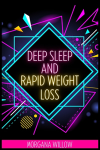 Deep Sleep and Rapid Weight loss Hypnosis