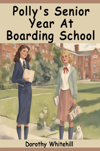 Polly's Senior Year At Boarding School