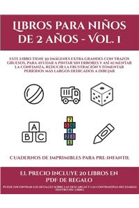 Cuadernos de imprimibles para pre-infantil (Libros para niños de 2 años - Vol. 1)