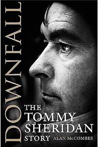 Downfall: The Tommy Sheridan Story