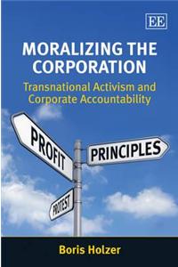 Moralizing the Corporation