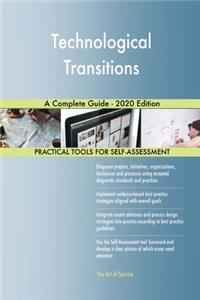 Technological Transitions A Complete Guide - 2020 Edition