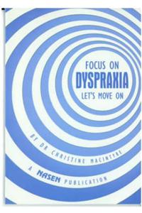 Focus on Dyspraxia
